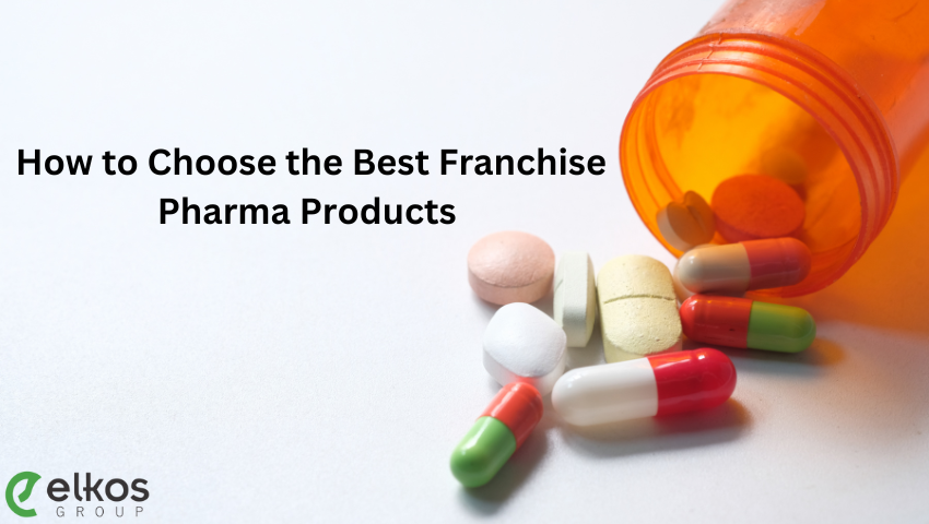 How to Choose the Best Franchise Pharma Products for Your Company